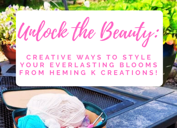 Creative Ways to Style Your Everlasting Blooms from Heming K Creations!